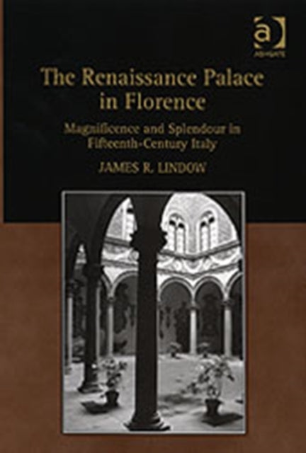 Book cover of: Renaissance Palace in Florence. By: James Lindow, James R. Lindow