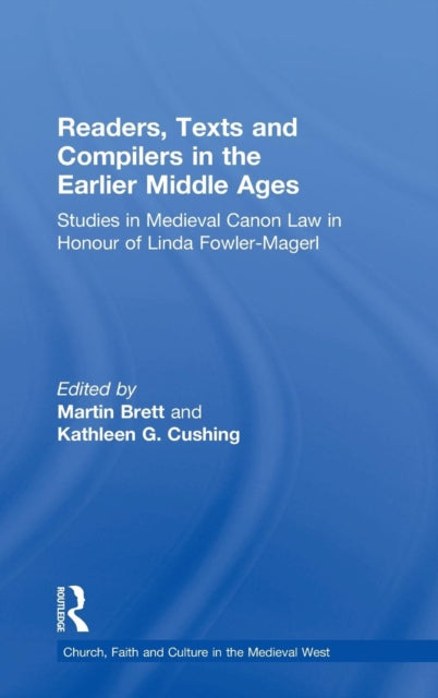 Book cover of: Readers, Texts and Compilers in the Earlier Middle Ages