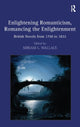 Book cover of: Enlightening Romanticism, Romancing the Enlightenment