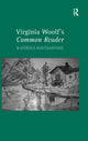 Book cover of: Virginia Woolf's Common Reader. By: Katerina Koutsantoni