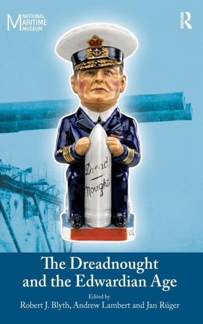 Book cover of: Dreadnought and the Edwardian Age. By: Andrew D. Lambert