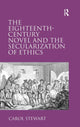 Book cover of: Eighteenth-Century Novel and the Secularization of Ethics. By: Carol Stewart