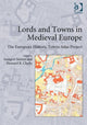Book cover of: Lords and Towns in Medieval Europe. By: Anngret Simms