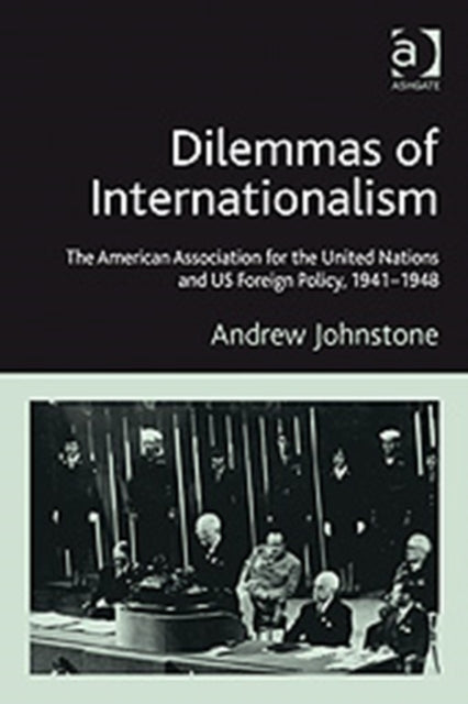 Book cover of: Dilemmas of Internationalism. By: Andrew Johnstone
