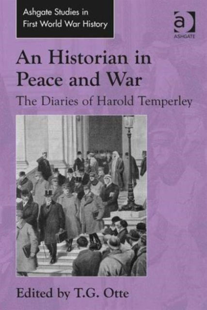Book cover of: Historian in Peace and War. By: T. G. Otte