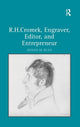 Book cover of: R. H. Cromek, Engraver, Editor, and Entrepreneur. By: Dennis M. Read