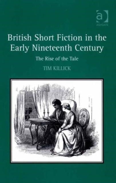 Book cover of: British Short Fiction in the Early Nineteenth Century. By: Tim Killick