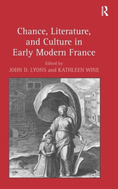 Book cover of: Chance, Literature, and Culture in Early Modern France