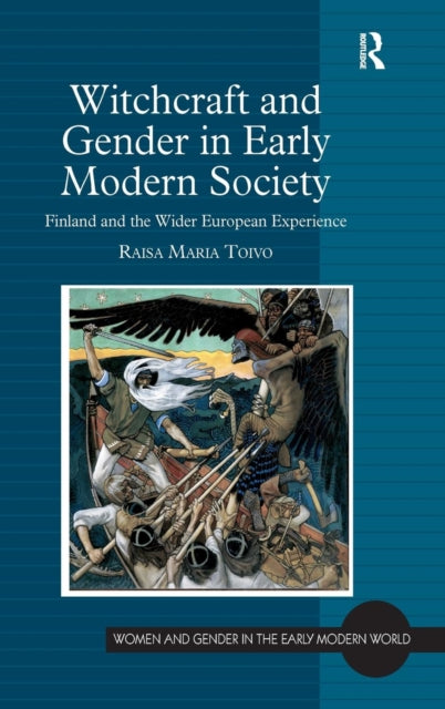 Book cover of: Witchcraft and Gender in Early Modern Society. By: Raisa Maria Toivo