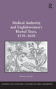 Book cover of: Medical Authority and Englishwomen's Herbal Texts, 1550–1650. By: Rebecca Laroche