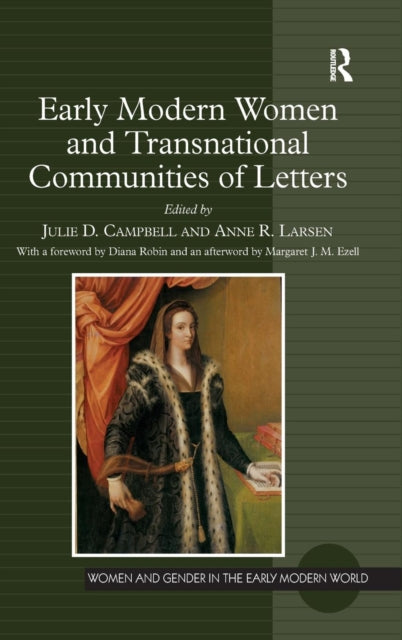 Book cover of: Early Modern Women and Transnational Communities of Letters. By: Julie D. Campbell