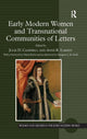 Book cover of: Early Modern Women and Transnational Communities of Letters. By: Julie D. Campbell