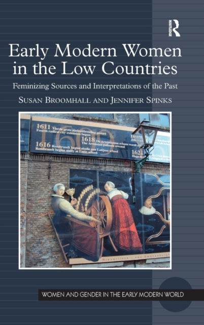 Book cover of: Early Modern Women in the Low Countries. By: Susan Broomhall