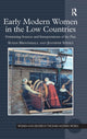 Book cover of: Early Modern Women in the Low Countries. By: Susan Broomhall