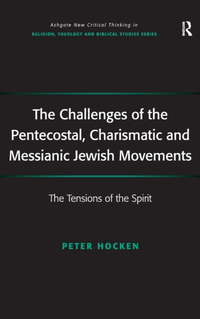 Book cover of: Challenges of the Pentecostal, Charismatic and Messianic Jewish Movements. By: Peter Hocken