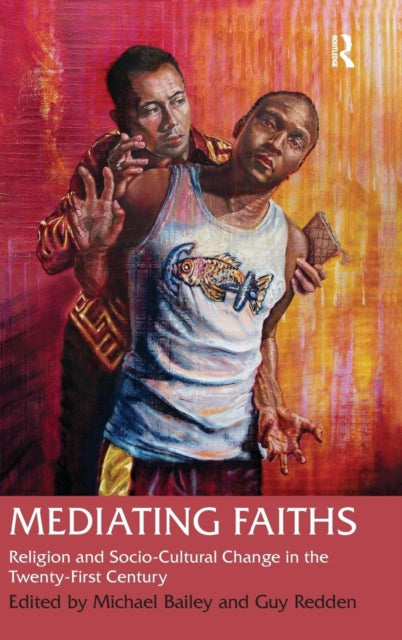 Book cover of: Mediating Faiths. By: Michael Bailey