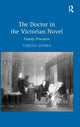 Book cover of: Doctor in the Victorian Novel. By: Tabitha Sparks