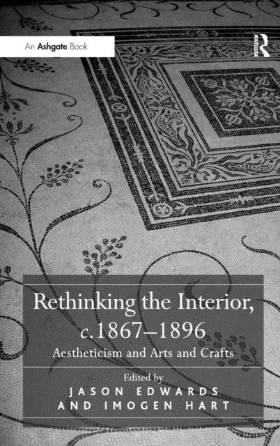 Book cover of: Rethinking the Interior, c. 1867?1896. By: Jason Edwards