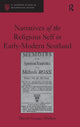 Book cover of: Narratives of the Religious Self in Early-Modern Scotland. By: David George Mullan