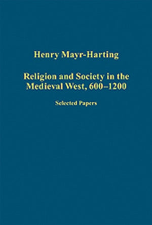 Religion and Society in the Medieval West, 600–1200