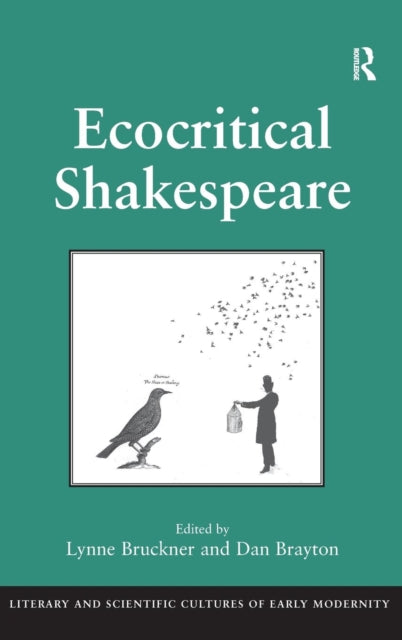 Book cover of: Ecocritical Shakespeare. By: Lynne Dickson Bruckner