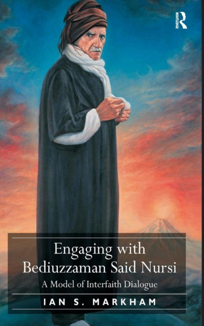 Book cover of: Engaging with Bediuzzaman Said Nursi. By: Ian S. Markham