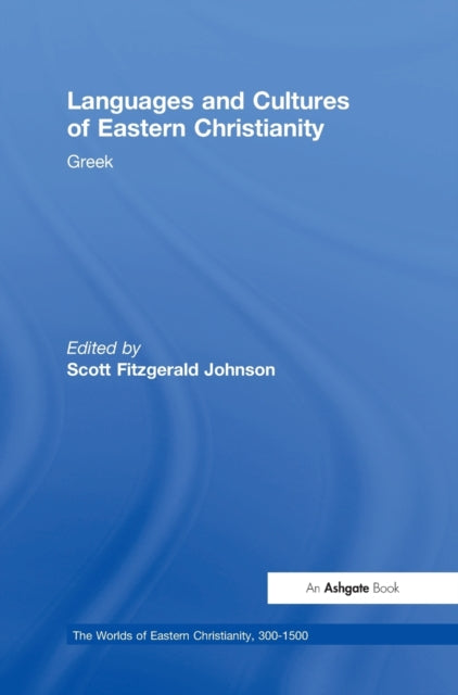 Book cover of: Languages and Cultures of Eastern Christianity: Greek. By: Scott Fitzgerald Johnson