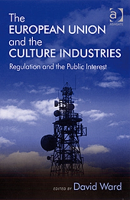 Book cover of: European Union and the Culture Industries