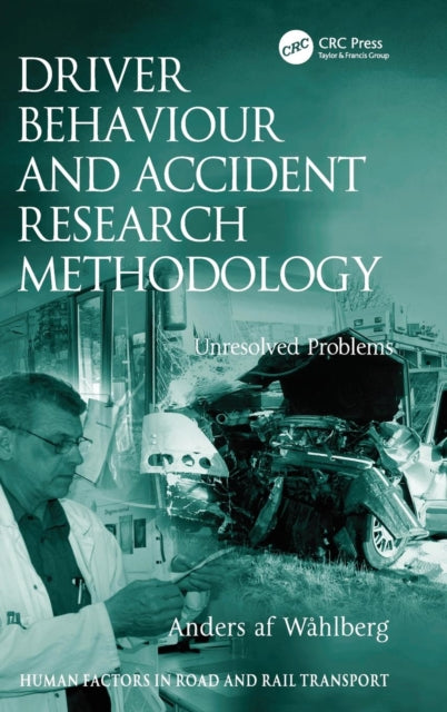 Book cover of: Driver Behaviour and Accident Research Methodology. By: Anders af Wåhlberg
