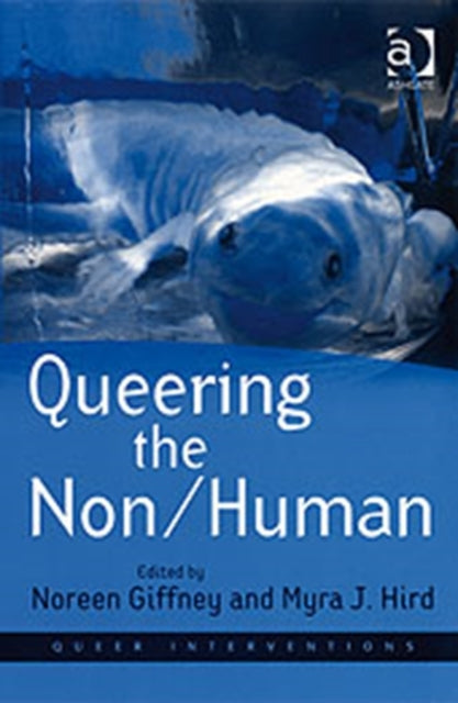 Book cover of: Queering the Non/Human