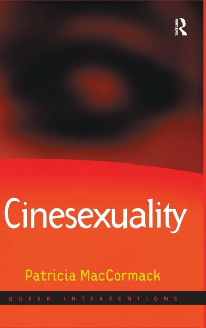 Book cover of: Cinesexuality. By: Patricia MacCormack