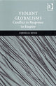 Book cover of: Violent Globalisms. By: Cornelia Beyer