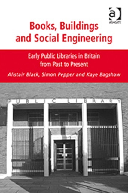 Book cover of: Books, Buildings and Social Engineering. By: Alistair Black