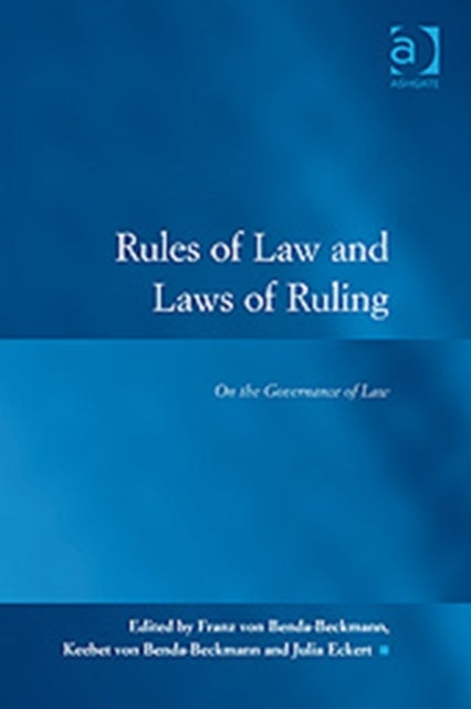 Book cover of: Rules of Law and Laws of Ruling. By: Franz von Benda-Beckmann
