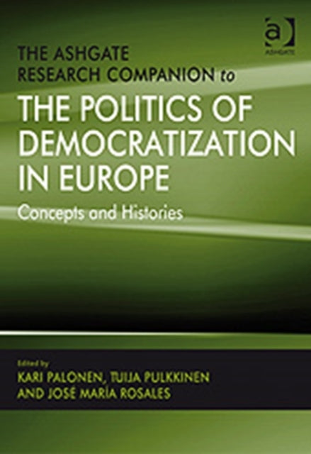 Book cover of: Ashgate Research Companion to the Politics of Democratization in Europe