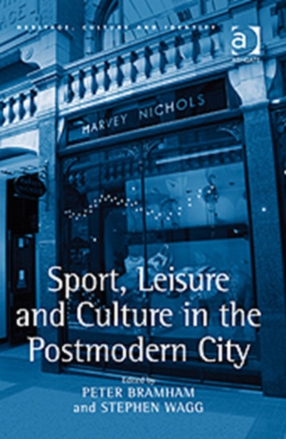 Book cover of: Sport, Leisure and Culture in the Postmodern City