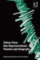 Book cover of: Taking-Place: Non-Representational Theories and Geography. By: Ben Anderson
