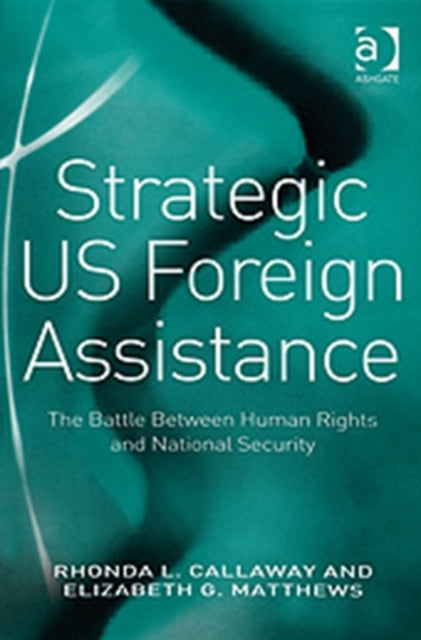 Book cover of: Strategic US Foreign Assistance. By: Rhonda L. Callaway
