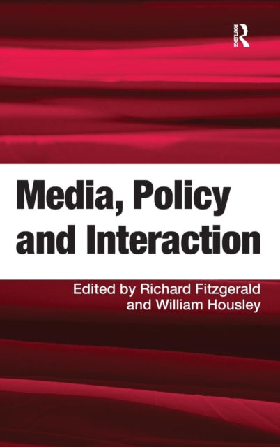 Book cover of: Media, Policy and Interaction. By: Richard Fitzgerald