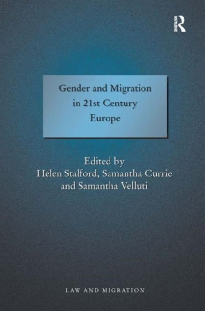 Book cover of: Gender and Migration in 21st Century Europe