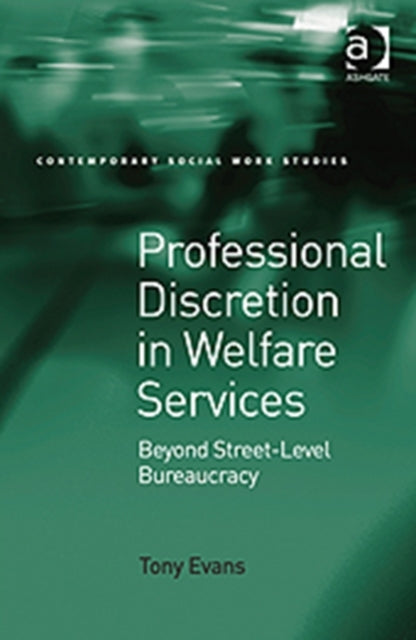 Book cover of: Professional Discretion in Welfare Services. By: Evans, Tony., Tony Evans
