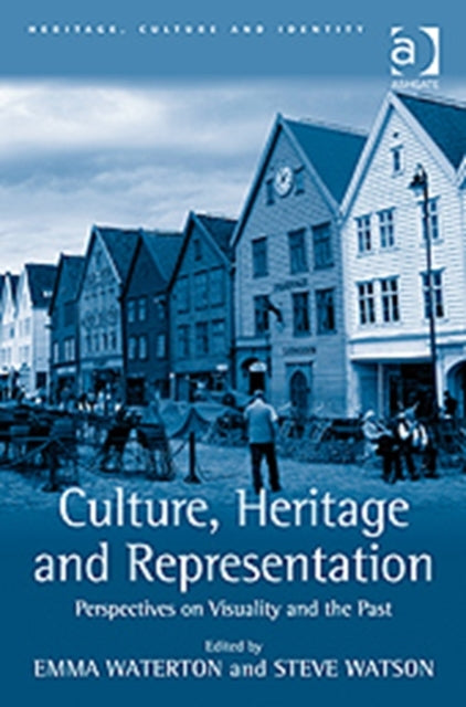Book cover of: Culture, Heritage and Representation. By: Emma Waterton