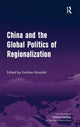 Book cover of: China and the Global Politics of Regionalization. By: Emilian Kavalski