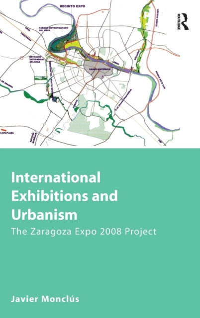 Book cover of: International Exhibitions and Urbanism. By: F. J. Monclús