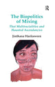 Book cover of: Biopolitics of Mixing. By: Jin Haritaworn