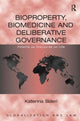 Book cover of: Bioproperty, Biomedicine and Deliberative Governance. By: Katerina Sideri
