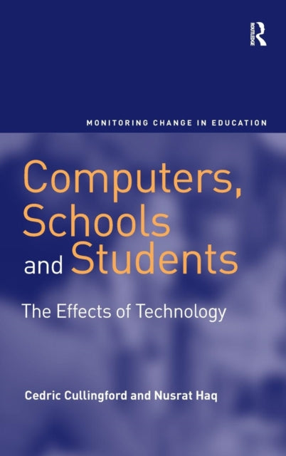 Book cover of: Computers, Schools and Students. By: Cedric Cullingford