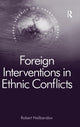Book cover of: Foreign Interventions in Ethnic Conflicts. By: Robert Nalbandov