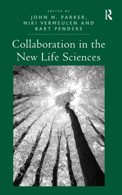 Book cover of: Collaboration in the New Life Sciences. By: John N. Parker