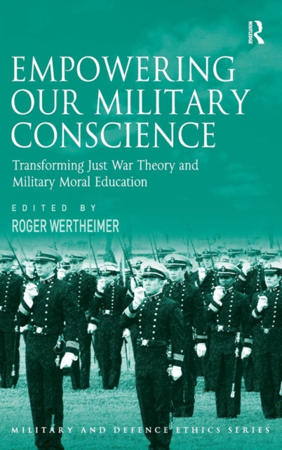 Book cover of: Empowering Our Military Conscience. By: Roger Wertheimer